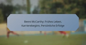 Benni McCarthy: Frühes Leben, Karrierebeginn, Persönliche Erfolge
