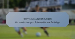 Percy Tau: Auszeichnungen, Vereinsleistungen, Internationale Beiträge