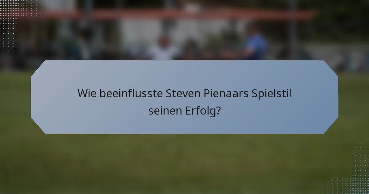 Wie beeinflusste Steven Pienaars Spielstil seinen Erfolg?